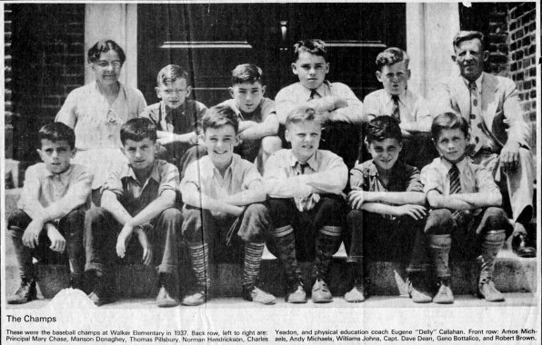 The 1937 Walker School baseball champions, on the steps of the school that year. Though we may have incidentally given them credit for being hoops heroes, it was on the diamond that they made names for themselves.  Back row: Principal Mary Chase, Manson Donaghey, Thomas Pillsbury, Norman Hendrickson, Charles Yeadon and physical education coach Eugene “Delly” Callahan. Front row: Amos Michaels, Andy Michaels, Williams Johns, William Dean, Geno Bottalico and Robert Brown. Who knew high socks and ties could be so intimidating?